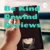 Podcast Be Kind Rewind Reviews