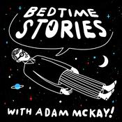 Podcast Bedtime Stories with Adam McKay