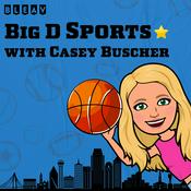 Podcast Big D Sports with Casey Buscher