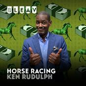 Podcast Bleav in Horse Racing Podcast with Ken Rudulph