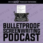 Podcast Bulletproof Screenwriting™ Podcast