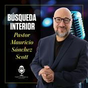 Podcast Búsqueda Interior con Mauricio Sánchez Scott