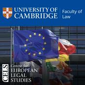 Podcast Cambridge Centre for European Legal Studies (CELS) Podcast