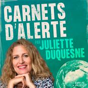 Podcast Carnets d'alerte, le podcast