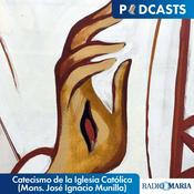 Podcast Catecismo de la Iglesia Católica (Mons. José Ignacio Munilla)