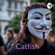 Podcast Catfish: Le Mie Due Vite