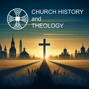 Podcast Church History and Theology