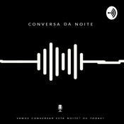 Podcast Conversa Da Noite