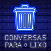 Podcast Conversas Para o Lixo