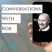 Podcast Conversations With Rob