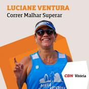 Podcast Correr Malhar Superar - Luciane Ventura