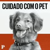 Podcast Cuidado com o Pet