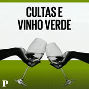 Podcast Cultas e vinho verde