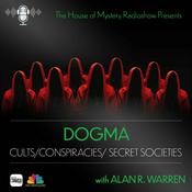 Podcast Dogma : Cults, Conspiracy & Secret Societies