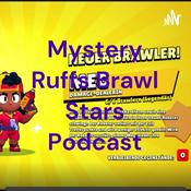 Podcast Mystery Ruffs Brawl Stars Podcast