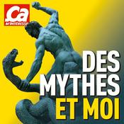 Podcast Des mythes et moi