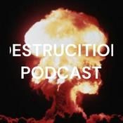 Podcast DESTRUCITION PODCAST