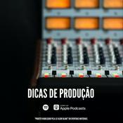 Podcast Dicas de Produção Musical