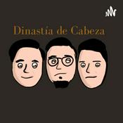 Podcast Dinastia De Cabeza