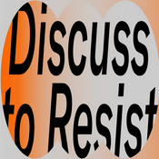 Podcast Discuss to Resist