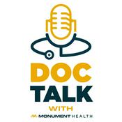 Podcast Doc Talk with Monument Health