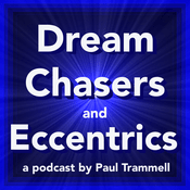 Podcast Dream Chasers and Eccentrics