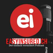 Podcast Easyinsured.ch - Der einfach versichert Podcast!