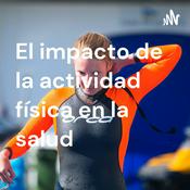 Podcast El impacto de la actividad física en la salud