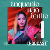 Podcast Enquanto não tenho 1 podcast