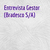 Podcast Entrevista Gestor (Bradesco S/A)