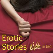 Podcast Erotic Stories from Wylde in Bed