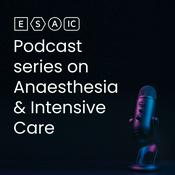 Podcast ESAIC Podcast series on anaesthesia & intensive care