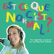 Podcast Est-ce que c’est normal ?