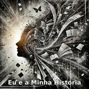 Podcast Eu e a Minha história