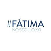 Podcast #Fátima no século XXI