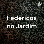 Podcast Federicos no Jardim