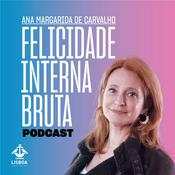 Podcast Felicidade Interna Bruta