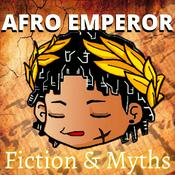 Podcast Fiction and Mythology - Afro Emperor