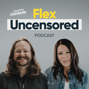 Podcast Flex Uncensored - A Coworking Podcast