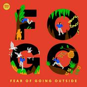 Podcast FOGO: Fear of Going Outside