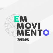 Podcast GloboNews - Em Movimento