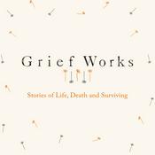 Podcast Grief Works