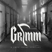 Podcast GRIMM: A True Crime Podcast