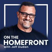 Podcast On The Homefront with Jeff Dudan