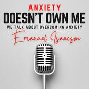 Podcast Anxiety Doesn't Own Me