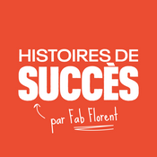 Podcast Histoires de Succès