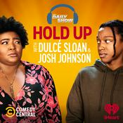 Podcast Hold Up with Dulcé Sloan & Josh Johnson from The Daily Show