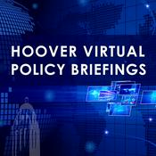 Podcast Hoover Virtual Policy Briefings