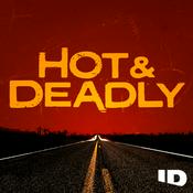 Podcast Hot & Deadly