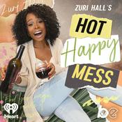 Podcast Zuri Hall's Hot Happy Mess